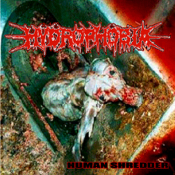 HYDROPHOBIA / Human Shredder