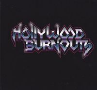 HOLLYWOOD BURNOUTS / Hollywood Burnouts (digi)@iŏIׁj