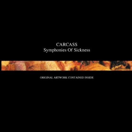 CARCASS / Symphonies of Sickness