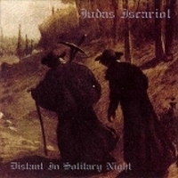 JUDAS ISCARIOT / Distant in Solitary Night