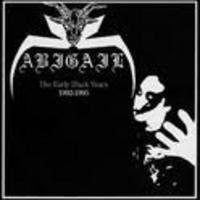 ABIGAIL / The Early Black Years 1992-1995