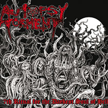 AUTOPSY TORMENT / 7th Ritual for the Darkest Soul of Hell (digi)