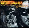 ARCTURUS / La Masquerade Infernale