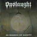 ONSLAUGHT / In Search of Sanity