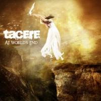 TACERE / At Worlds End ()