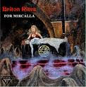 BRITON RITES / For Mircalla