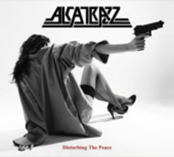 ALCATRAZZ / Disturbing the Peace (QCD/digi/2011)
