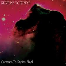 NEPTUNE TOWERS / Caravans to Empire Algol (slip)