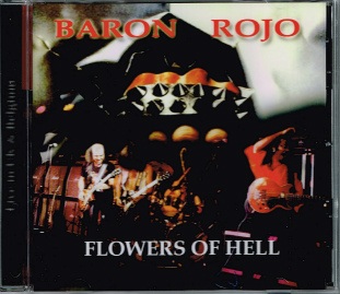 BARON ROJO / Flowers Of Hell (1CDR)