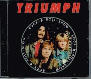 TRIUMPH / Rock & Roll Show (1CDR)