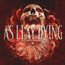 AS I LAY DYING / The Powerless Rise (digi)