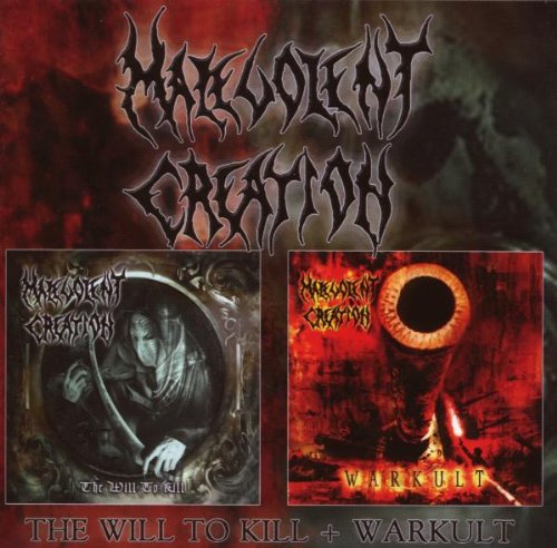 MALEVOLENT CREATION / The Will to Kill + Warkult (2CD)