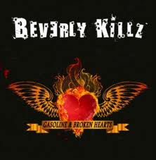 BEVERLY KILLZ / Gasoline & Broken Hearts