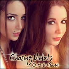 CHASING VIOLETS / Outside Heaven