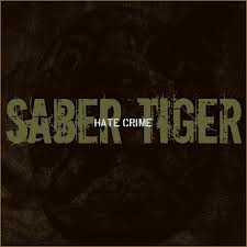 SABER TIGER / Hate Crime ()