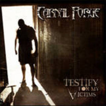 CARNAL FORGE / Testify for my Victims