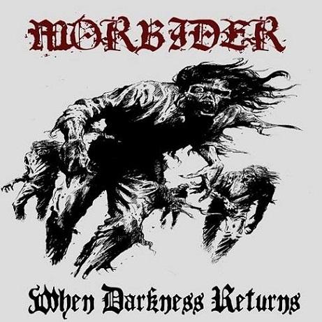 MORBIDER / When Darkness Returns