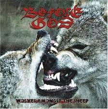 BEFORE GOD / Wolves Amongst the Sheep