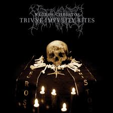 NECROS CHRISTOS / Triune Impurity Rites