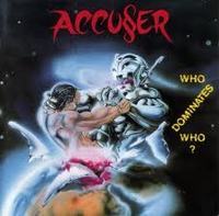 ACCUSER / Who Dominates who? 