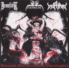 ABIGAIL/IRONFIST/DEIPHAGO / Holocaustik Metal Sexxxekution Whoreslaughter