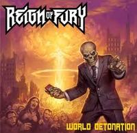 REIGN OF FURY / World Detonation