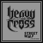 HEAVY CROSS / Street Wolf (7inch/Gray)