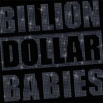 BILLION DOLLAR BABIES / Die for Diamonds