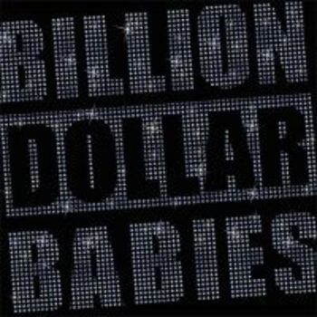 BILLION DOLLAR BABIES / Die for Diamonds
