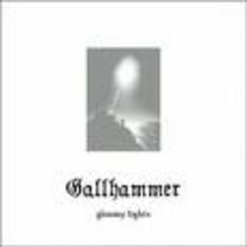 GALLHAMMER / Gloomy Lights (digi)