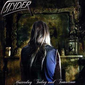 GLYDER / Yesterday Today and Tomorrow (3 bonus track)