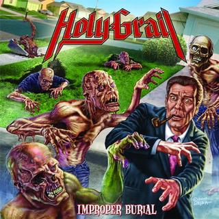 HOLY GRAIL / Improper Burial