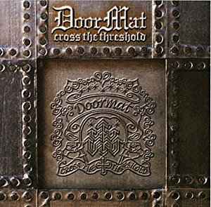 DOORMAT / Cross the Threshold