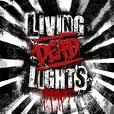LIVING DEAD LIGHTS / Living Dead Lights