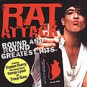 RAT ATTACK / Round and Round Greatest Hits