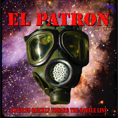 EL PATRON / Running Quickly Toward the Battle Line