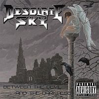 DESOLATE SKY / Between the Devil and the Darkness 
