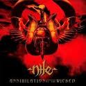 NILE / Annihilation of the Wicked 
