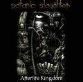 SATANIC SLAUGHTER / Afterlife Kingdom