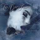 TO/DIE/FOR / All Eternity & Epilogue (2CD)