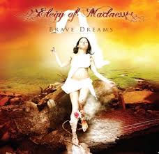 ELEGY OF MADNESS / Brave Dreams