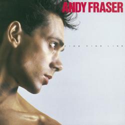 ANDY FRASER / Fine Fine Line