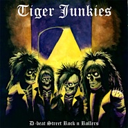 TIGER JUNKIES / D-Beat Street Rock 'N' Rollers (Abigail/Toxic Holocasut)
