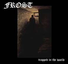 FROST / Trapped In The World