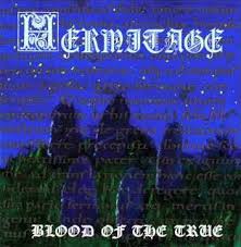 HERMITAGE / Blood Of The True