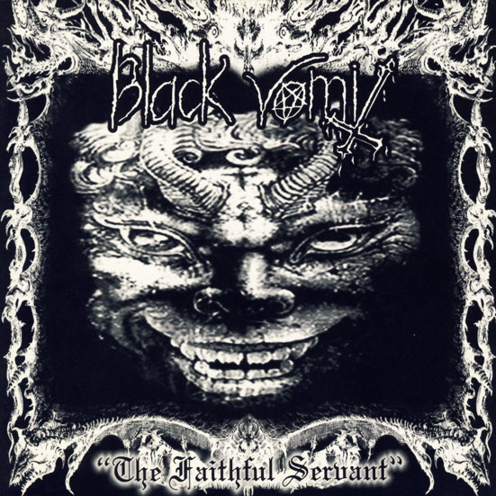BLACK VOMIT / The Faithful Servant