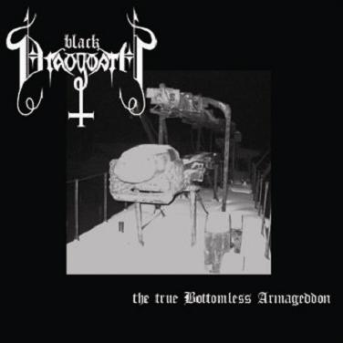 BLACK DRAUGWATH / The true bottomless armageddon