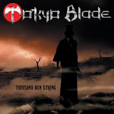 TOKYO BLADE / Thousand Men Strong ()