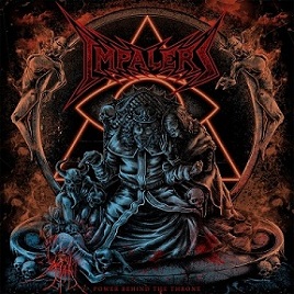 IMPALERS / Power Behind the Throne