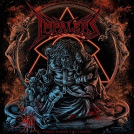 IMPALERS / Power Behind the Throne